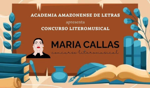 Academia Amazonense de Letras lança edital para o Concurso Literomusical em homenagem ao centenário Maria Callas
